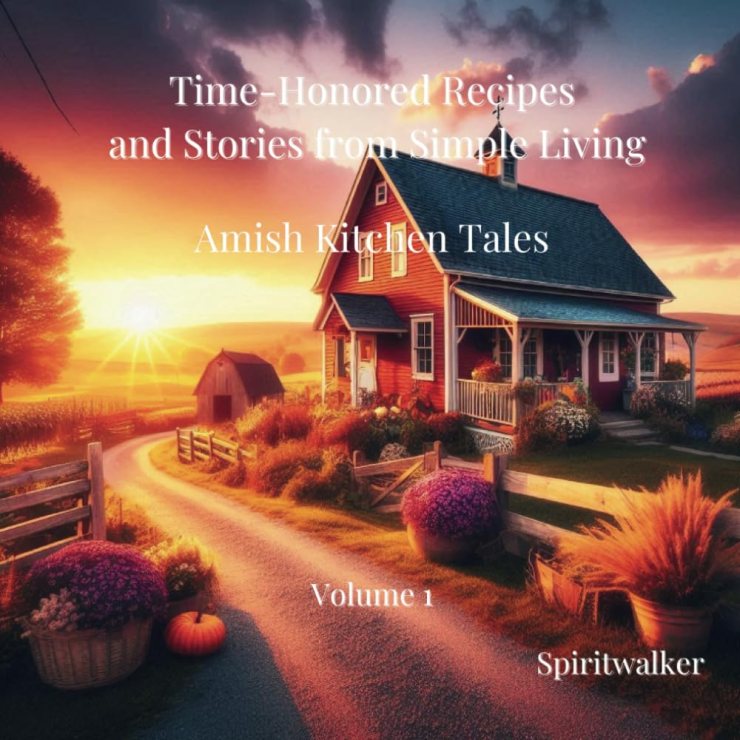 Preparing for the Collapse, Author Spiritwalker, Prepper Pantry, One Year Pantry, Budget Prepping, Long Term Food Storage, Off Grid Cooking, Self Sufficiency, Amish Cooking, Traditional Food Preparation, Survival Food, Grid Down Living, Homesteading, Amish cookbook